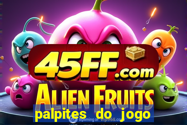 palpites do jogo aberto hoje